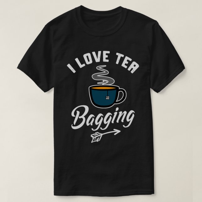 Camiseta Eu Amo Chá Saindo Engraçado Chá Bag Innuendo Desig (Frente do Design)