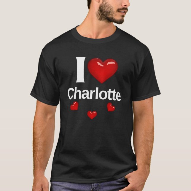 Camiseta Eu amo Charlotte Gift para a Rua de Moda Amiga (Frente)