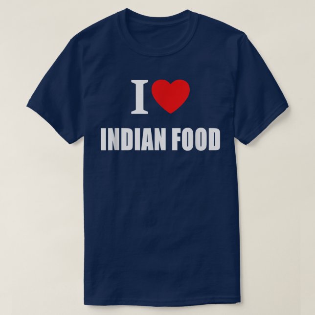Camiseta Eu Amo Comida E Cozinhar Indianos (Frente do Design)