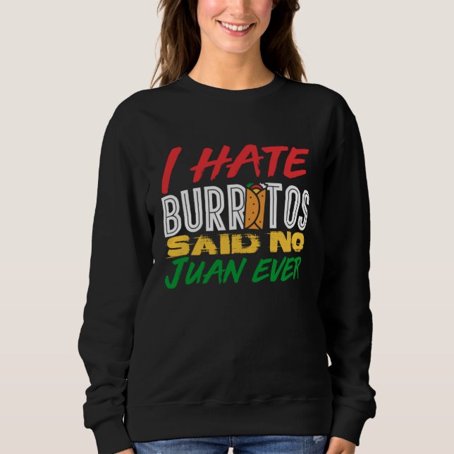 Camiseta Eu Amo Comida Mexicana Eu Odeio Burritos Disse Nen (Frente)