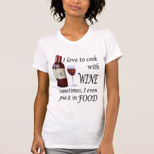 Camiseta Eu amo cozinhar com vinho - mesmo na comida