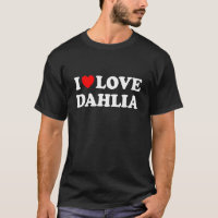 Eu Amo Dahlia I Heart Dahlia