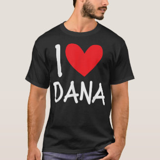 Camiseta Eu Amo Dana Name Personalizado Mulher BFF Frien