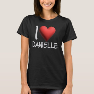 Camiseta Eu Amo Danielle Name Personalizado Girl Frien