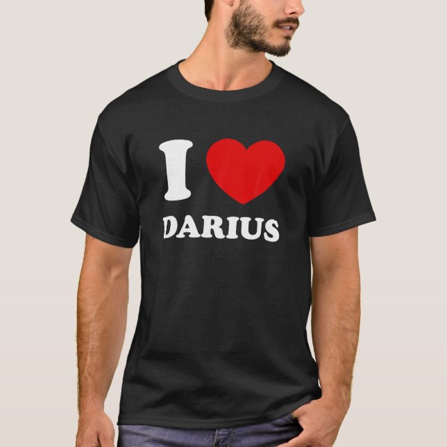 Camiseta Eu Amo Darius I Heart Darius Funny Primeiro Nome D (Frente)