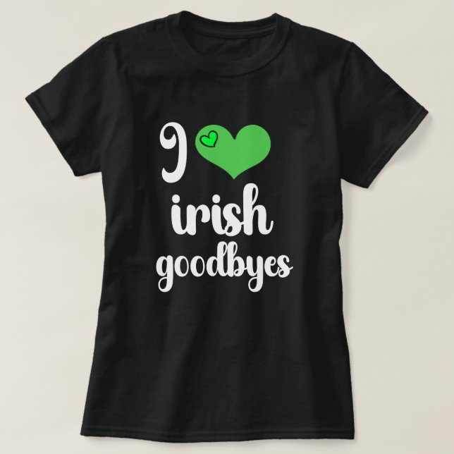 Camiseta Eu Amo Despedidas Irlandesas ☘️ (Frente do Design)