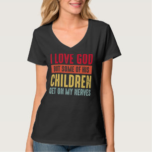 Camiseta Eu Amo Deus Alguns De Seus Filhos Enfrentam Meus N
