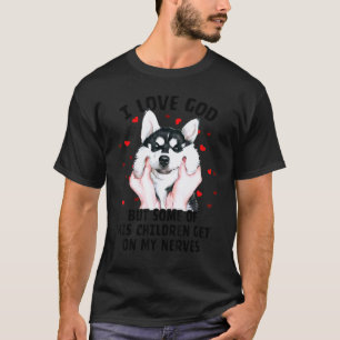 Camiseta Eu Amo Deus Mas Alguns De Seus Filhos Husky Sibe