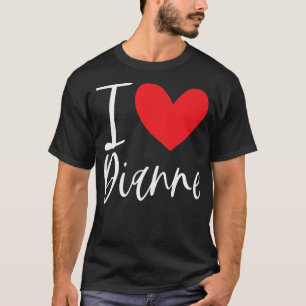 Camiseta Eu Amo Dianne Name Personalizar Menina Mulher BFF 