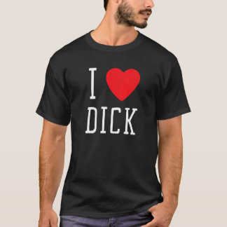 Camiseta Eu Amo Dick para Mulheres Homens Festa de Despedid