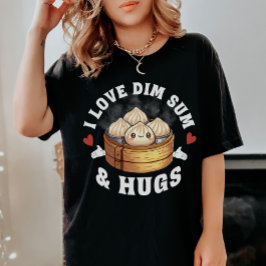 Camiseta Eu Amo Dim Sum & Hugs