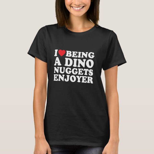 Camiseta Eu Amo Dinosaur Chicken Nuggets (Frente)