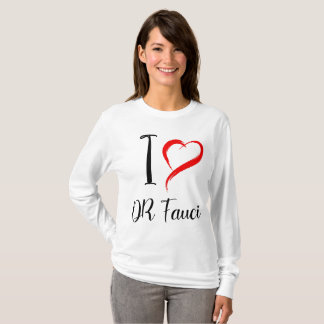 Camiseta Eu amo DR. FAUCI, DR. ANTHONY FAUCI