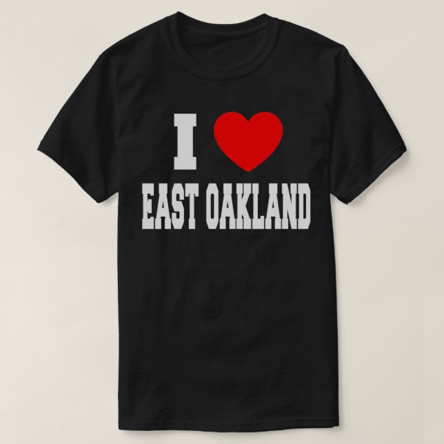 Camiseta Eu Amo East Oakland (Frente do Design)