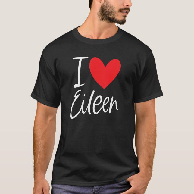 Camiseta Eu Amo Eileen Name Personated Girl Woman Bff Fri (Frente)