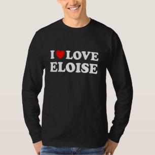 Camiseta Eu Amo Eloise Eu Adoro Eloise