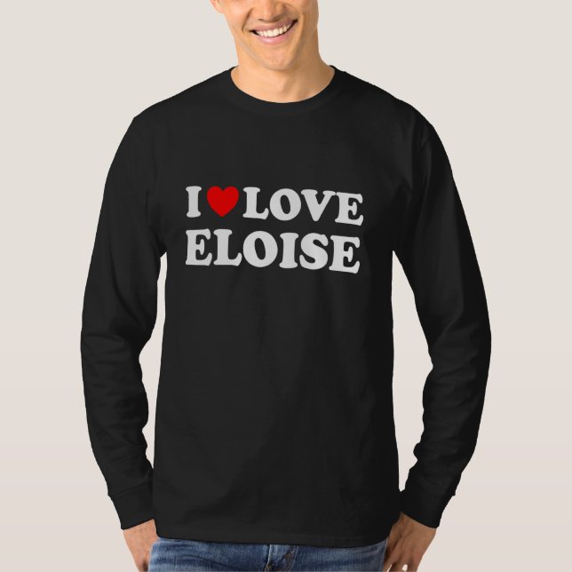Camiseta Eu Amo Eloise Eu Adoro Eloise (Frente)