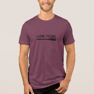 Camiseta Eu Amo Erg Ningum Jamais - Ama Remar Remador