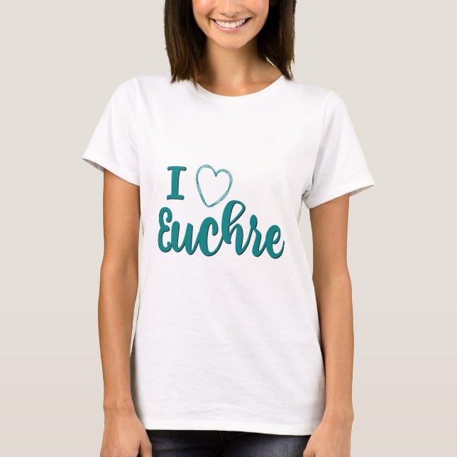 Camiseta Eu Amo Euchre Personalizado Design (Frente)