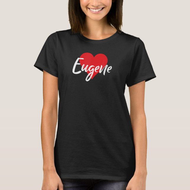 Camiseta Eu Amo Eugene Primeiro Nome Eu Coração Nomeado (Frente)