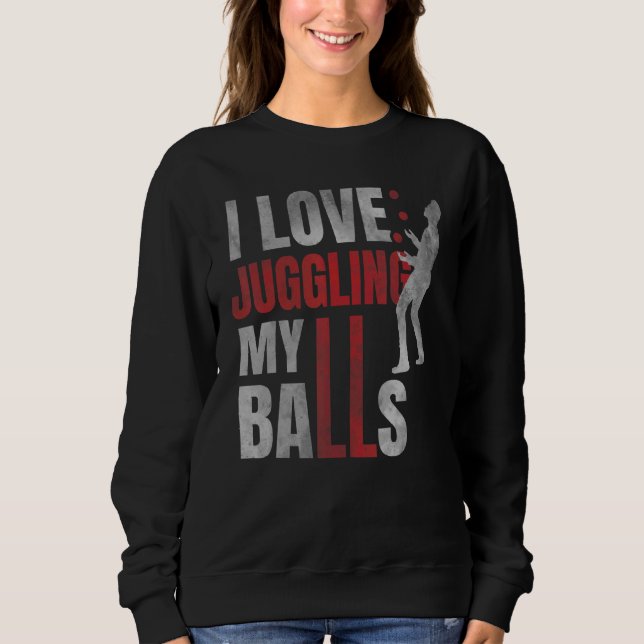 Camiseta Eu Amo Fazer Malabarismo Com Minhas Bolas  Humor d (Frente)