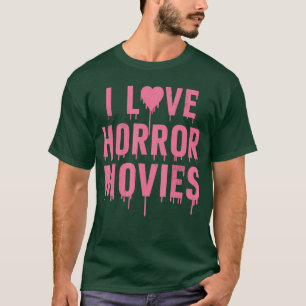 Camiseta Eu Amo Filmes de Terror para Garotas Mulheres no H