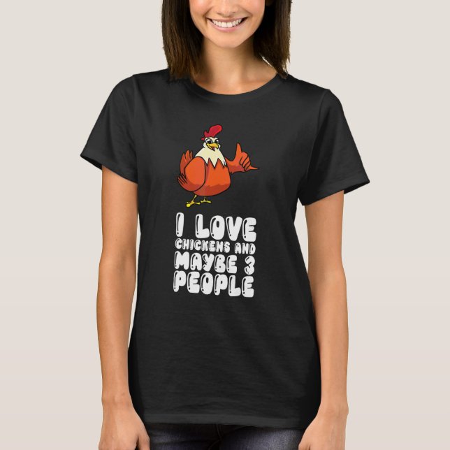 Camiseta Eu Amo Galinhas E Talvez 3 Pessoas (Frente)