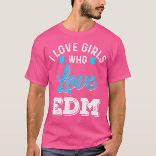 Camiseta Eu Amo Garotas Que Amam Edm Para Festivais E Raves