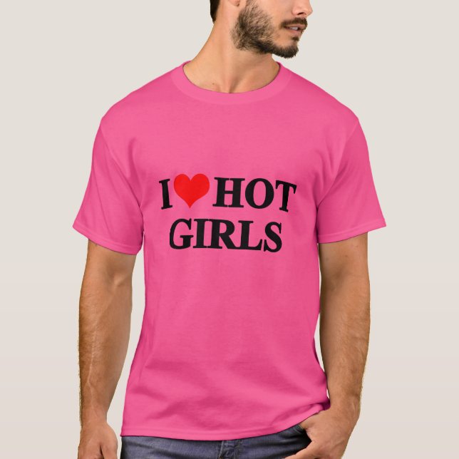 Camiseta Eu Amo Garotas Quentes engraçado (Frente)