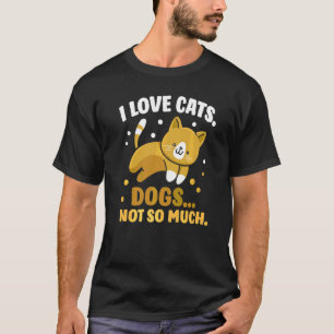 Camiseta Eu Amo Gatos Cachorros Não Tanto Gato  Animal Pet
