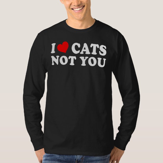 Camiseta Eu Amo Gatos Não Você Engraçado (Frente)
