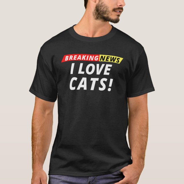 Camiseta Eu Amo Gatos Quebrando Notícias Quebrando Humor (Frente)