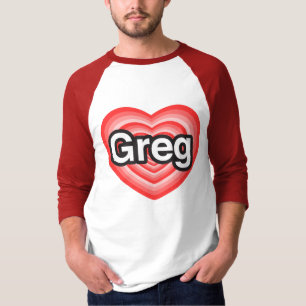 Camiseta Eu amo Greg. Eu te amo Greg. Coração
