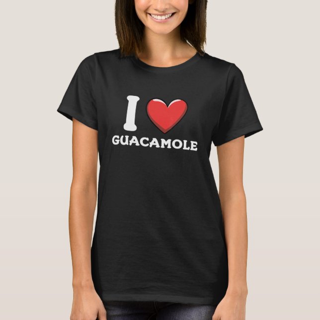 Camiseta Eu Amo Guacamole Comida mexicana 14 (Frente)