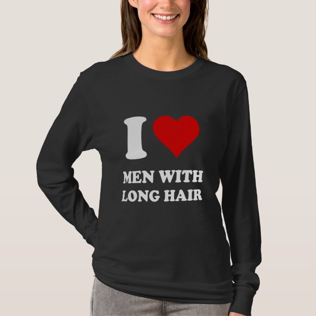 Camiseta Eu Amo Homens Com Cabelo Longo (Frente)