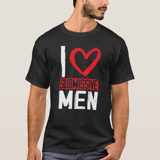 Camiseta Eu Amo Homens Submissos (Frente)