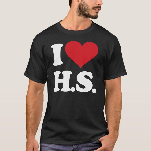 Camiseta Eu amo HS (segundo grau)! (Frente)