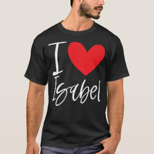Camiseta Eu Amo Isabel Name Personalizado Girl Woman BFF Fr