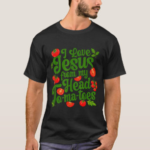 Camiseta Eu Amo Jesus Desde Meus Tomates Cabeça Divertido C