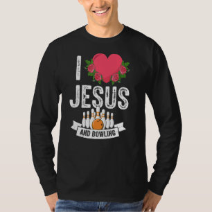 Camiseta Eu Amo Jesus E Boliche Engraçado Bowler Christian