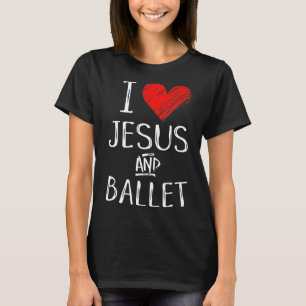 Camiseta Eu Amo Jesus E Dançarino Cristão Balé Considerando