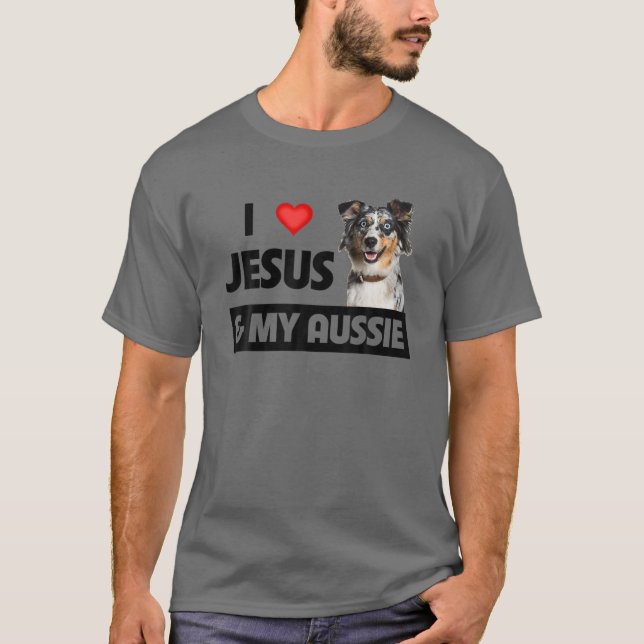 Camiseta Eu Amo Jesus E Meu Cachorro Australiano Aussie (Frente)
