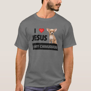 Camiseta Eu Amo Jesus E Meu Cachorro Chihuahua Mãe Pai Chri