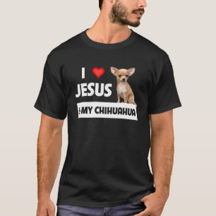 Camiseta Eu Amo Jesus E Meu Cachorro Chihuahua Mãe Pai Chri