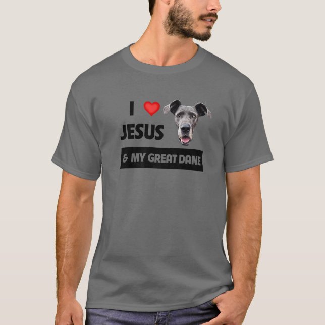 Camiseta Eu Amo Jesus E Meu Grande Cachorro De Dane Mãe E P (Frente)