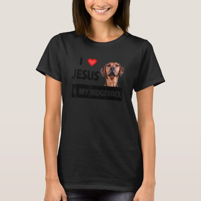 Camiseta Eu Amo Jesus E Meu Ridgeback, Mãe Pai Pe (Frente)
