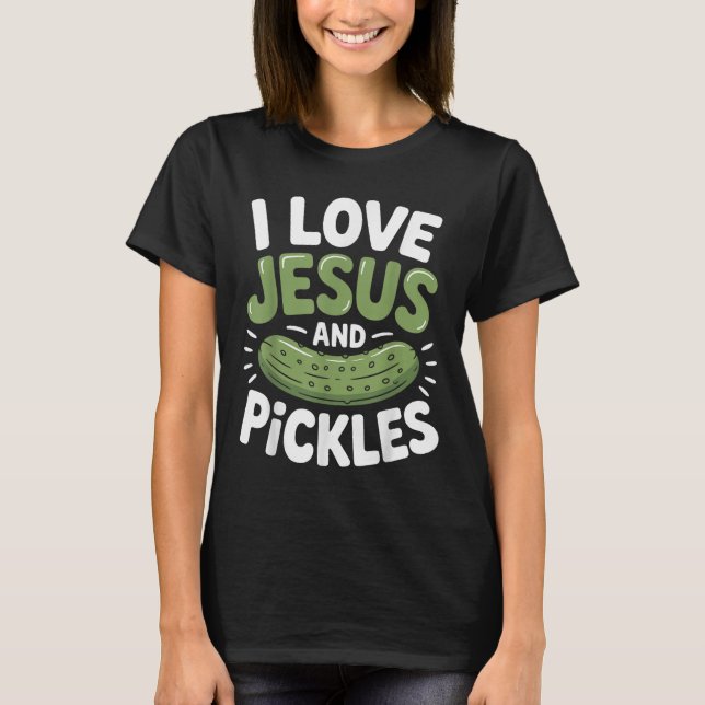 Camiseta Eu Amo Jesus E Picles  (Frente)