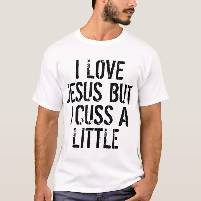 Camiseta Eu Amo Jesus Mas Eu Me Cusco De Um Pouco De Divert (Frente)