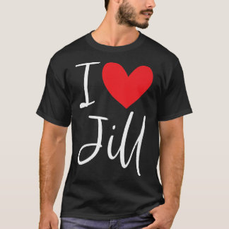 Camiseta Eu Amo Jill Name Personalizado Girl Woman BFF Jill