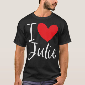 Camiseta Eu Amo Julie Name Personalizado Menina Mulher BFF 